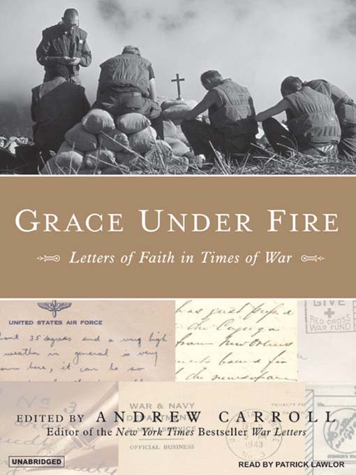 Title details for Grace Under Fire by Andrew Carroll - Wait list